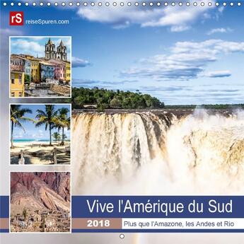 Couverture du livre « Vive l amerique du sud calendrier mural 2018 300 300 mm square » de Bergwitz U aux éditions Calvendo