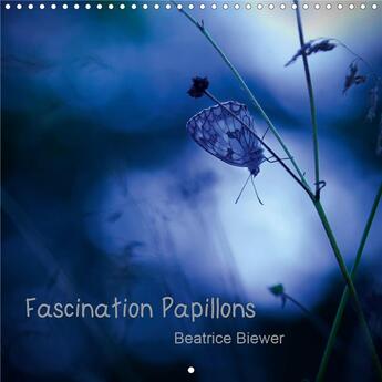 Couverture du livre « Fascination papillons calendrier mural 2020 300 300 mm square - le monde fascinant des papillo » de Beatrice Biewer aux éditions Calvendo