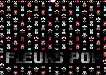 Couverture du livre « Fleurs pop calendrier mural 2020 din a3 horizontal - des fleurs graphiques aux coul » de Capucine K.A. aux éditions Calvendo