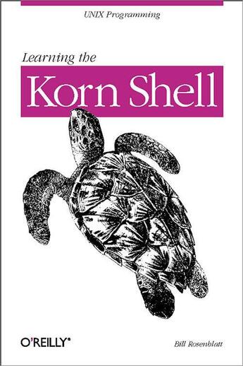 Couverture du livre « Learning the korn shell » de B. Rosenblatt aux éditions O Reilly & Ass
