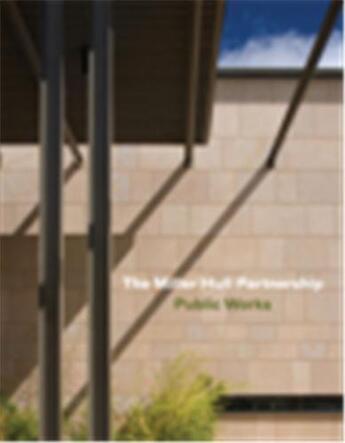 Couverture du livre « The miller/hull partnership public works » de Nelson Packard L aux éditions Princeton Architectural