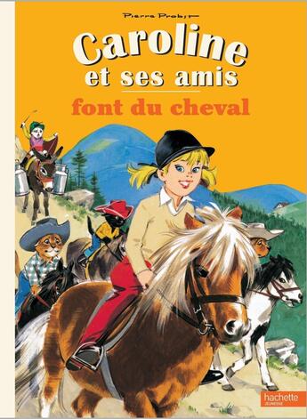 Couverture du livre « Caroline et ses amis font du cheval » de Pierre Probst aux éditions Hachette Enfants