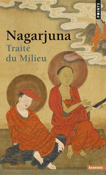 Couverture du livre « Traite du milieu » de Nagarjuna aux éditions Points