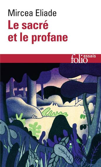 Couverture du livre « Le sacré et le profane » de Mircea Eliade aux éditions Folio