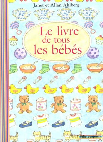 Couverture du livre « Le livre de tous les bébés » de Ahlberg aux éditions Gallimard-jeunesse