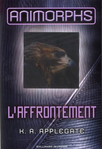 Couverture du livre « Animorphs t.3 ; l'affrontement » de K.A. Applegate aux éditions Gallimard-jeunesse
