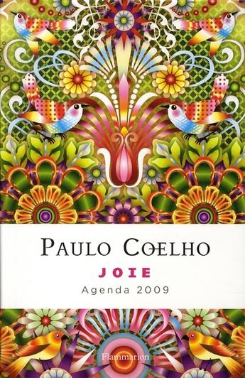 Couverture du livre « AGENDA DE LA PENSEE CONTEMPORAINE ; joie ; agenda Paulo Coelho (édition 2009) » de Paulo Coelho aux éditions Flammarion