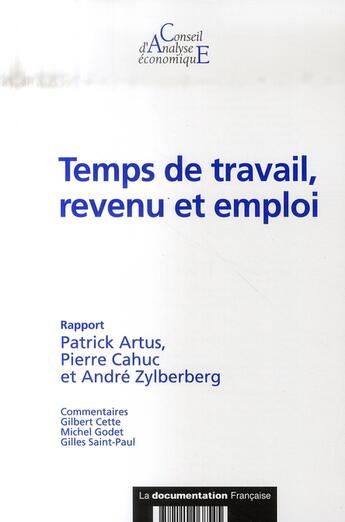 Couverture du livre « Temps de travail, revenu et emploi » de Pierre Cahuc et Patrick Artus et Zylberberg/Andre aux éditions Documentation Francaise