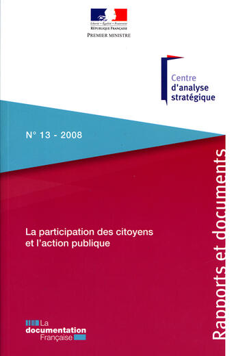 Couverture du livre « La participation des citoyens et l'action publique ; rapport et documents ; cas numéro 13 » de  aux éditions Documentation Francaise