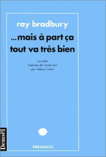 Couverture du livre « Mais a part ca tout va tres bien » de Ray Bradbury aux éditions Denoel