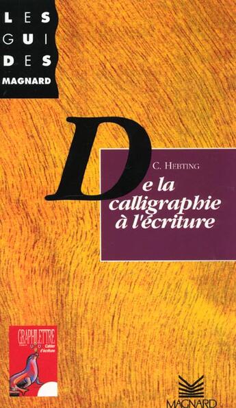 Couverture du livre « Les guides ; de la calligraphie à l'écriture ; CP » de  aux éditions Magnard