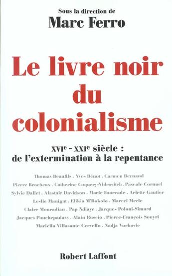 Couverture du livre « Le livre noir du colonialisme : XVIe-XXIe siècle, de l'extermination à la repentance » de Marc Ferro et Jean Bilik aux éditions Robert Laffont