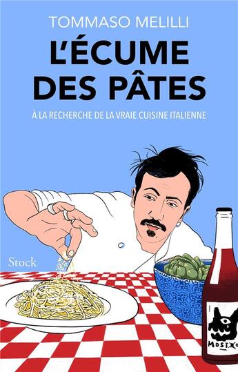 Couverture du livre « L'écume des pâtes : à la recherche la vraie cuisine italienne » de Tommaso Melilli aux éditions Stock