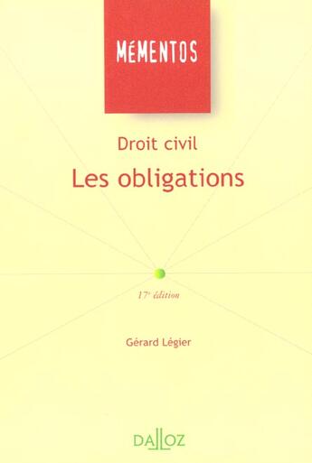 Couverture du livre « Droit Civil Les Obligations ; 17e Edition » de Gerard Legier aux éditions Dalloz