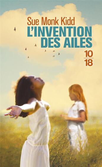 Couverture du livre « L'invention des ailes » de Sue Monk Kidd aux éditions 10/18