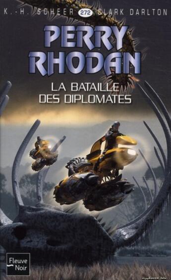 Couverture du livre « Perry Rhodan - cycle 11 ; aphilie Tome 17 : la bataille des diplomates » de Clark Darlton et Karl-Herbert Scheer aux éditions Fleuve Editions