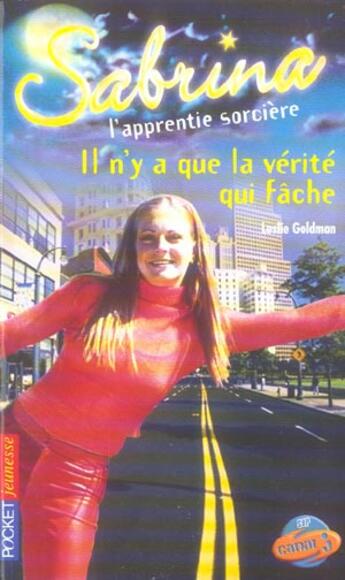 Couverture du livre « Sabrina t.36 ; il n'y a que la vérité qui fache » de Leslie Goldman aux éditions Pocket Jeunesse