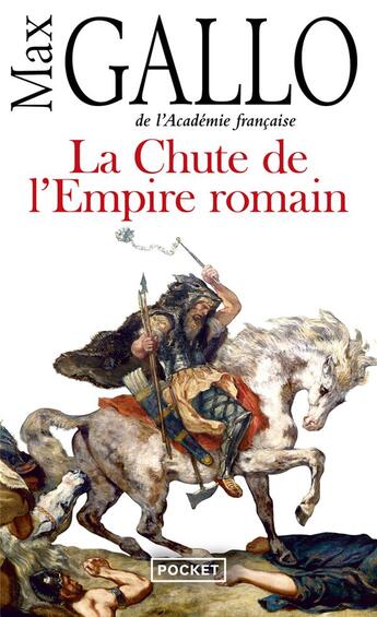 Couverture du livre « La chute de l'Empire romain » de Max Gallo aux éditions Pocket