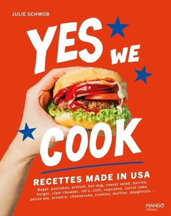 Couverture du livre « Yes we cook ! Recettes made in USA » de Julie Schwob et Sophie Dumont aux éditions Mango