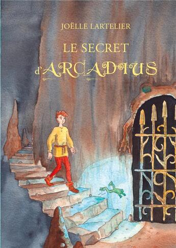 Couverture du livre « Le secret d'Arcadius » de Joelle Lartelier aux éditions Books On Demand