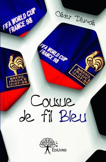 Couverture du livre « Cousue de fil bleu » de Olivier Demolis aux éditions Edilivre