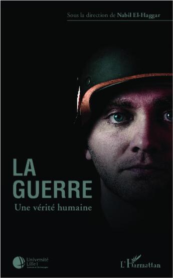 Couverture du livre « La guerre ; une vérité humaine » de Nabil El Haggar aux éditions L'harmattan