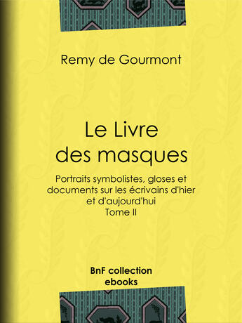 Couverture du livre « Le Livre des masques » de Remy De Gourmont et Felix Vallotton aux éditions Epagine