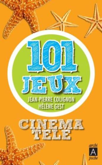 Couverture du livre « Cinéma-télé ; 101 jeux » de Jean-Pierre Colignon aux éditions Archipel