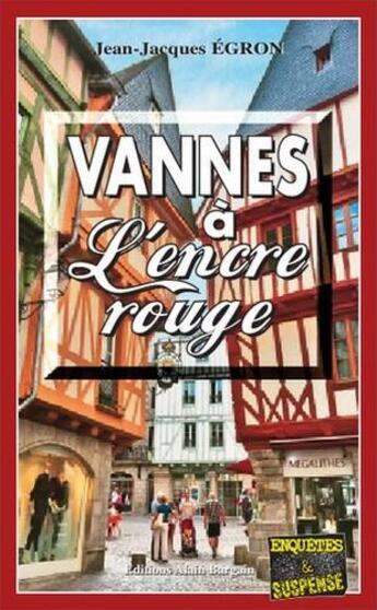 Couverture du livre « Vannes à l'encre rouge » de Jean-Jacques Egron aux éditions Bargain