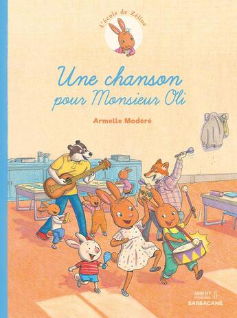 Couverture du livre « L'école de Zéline Tome 2 : une chanson pour Monsieur Oli » de Armelle Modere aux éditions Sarbacane