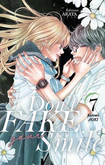 Couverture du livre « Don't fake your smile Tome 7 » de Kotomi Aoki aux éditions Akata