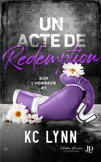 Couverture du livre « Sur l'honneur Tome 1 : Un acte de rédemption » de K.C. Lynn aux éditions Juno Publishing