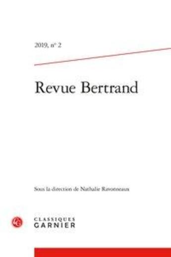 Couverture du livre « Revue bertrand - t02 - revue bertrand - 2019, n 2 » de Ravonneaux Nathalie aux éditions Classiques Garnier