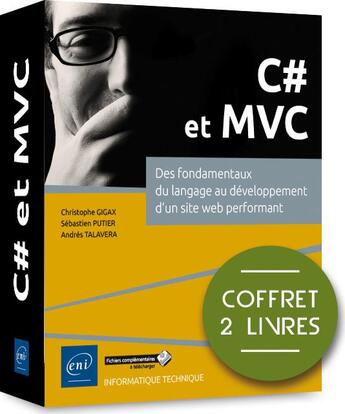 Couverture du livre « C# et MVC ; coffret de 2 livres : des fondamentaux du langage au développement d'un site web performant » de Sebastien Putier et Andres Talavera et Christophe Gigax aux éditions Eni