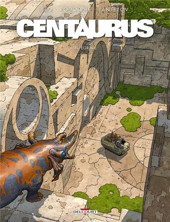 Couverture du livre « Centaurus : Intégrale Tomes 1 à 5 » de Rodolphe et Leo et Zoran Janjetov aux éditions Delcourt