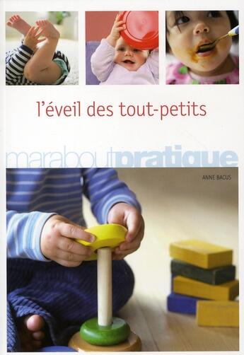 Couverture du livre « L'éveil des tout petits » de Anne Bacus aux éditions Marabout