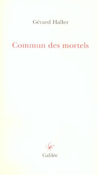 Couverture du livre « Commun des mortels » de Gerard Haller aux éditions Galilee