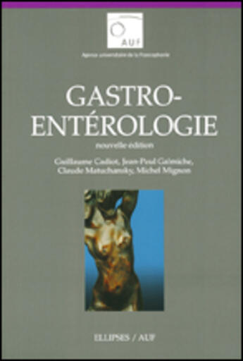 Couverture du livre « Gastroenterologie - nouvelle edition » de Cadiot/Galmiche aux éditions Ellipses