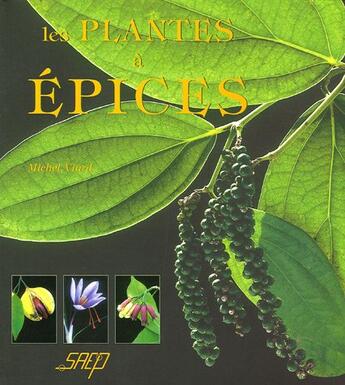 Couverture du livre « Les Plantes A Epices » de Michel Viard aux éditions Saep