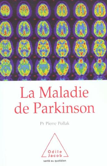 Couverture du livre « La maladie de parkinson (édition 2004) » de Pierre Pollak aux éditions Odile Jacob