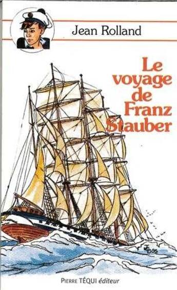 Couverture du livre « Voyage de Franz Stauber » de Jean Rolland aux éditions Tequi