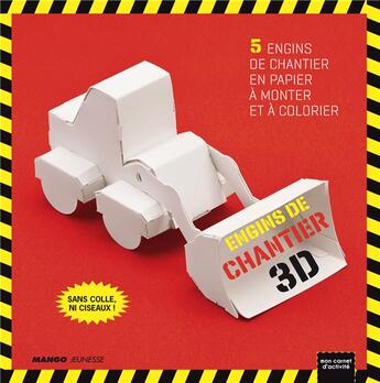 Couverture du livre « Engins de chantier 3D » de  aux éditions Mango