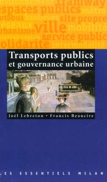 Couverture du livre « Les Transports Publics » de Francis Beaucire aux éditions Milan