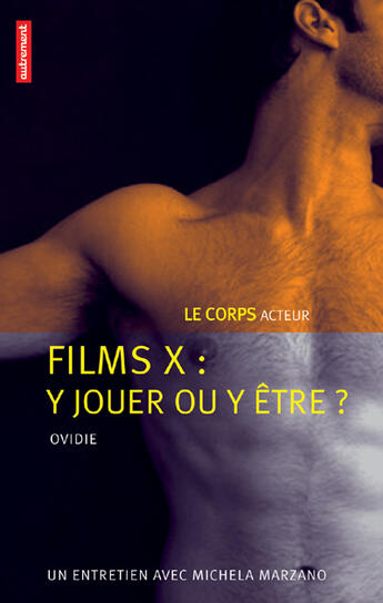 Couverture du livre « Film X : y jouer ou y être » de Michela Marzano et Ovidie aux éditions Autrement