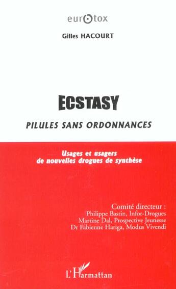 Couverture du livre « ECSTASY, PILULES SANS ORDONNANCES : Usages et usagers de nouvelles drogues de synthèse » de Gilles Hacourt aux éditions L'harmattan