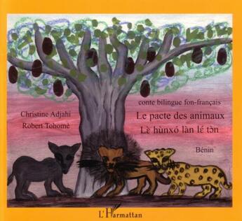 Couverture du livre « Le pacte des animaux » de Christine Gnimagnon-Adjahi aux éditions L'harmattan