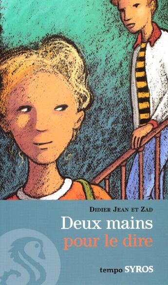 Couverture du livre « Deux mains pour le dire » de Jean/Zad aux éditions Syros