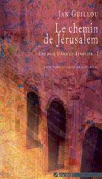 Couverture du livre « Trilogie d'arn le templier Tome 1 ; le chemin de jérusalem » de Jan Guillou aux éditions Agone