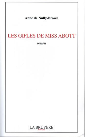 Couverture du livre « Les gifles de miss Abott » de Anne De Nully-Brown aux éditions La Bruyere