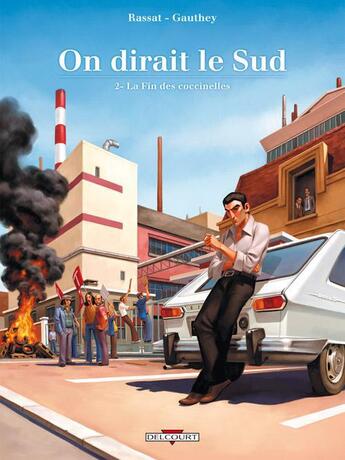 Couverture du livre « On dirait le Sud t.2 ; la fin des coccinelles » de Cedric Rassat et Raphael Gauthey aux éditions Delcourt